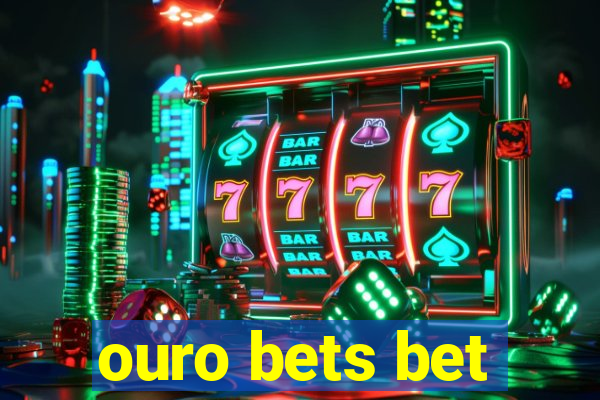 ouro bets bet